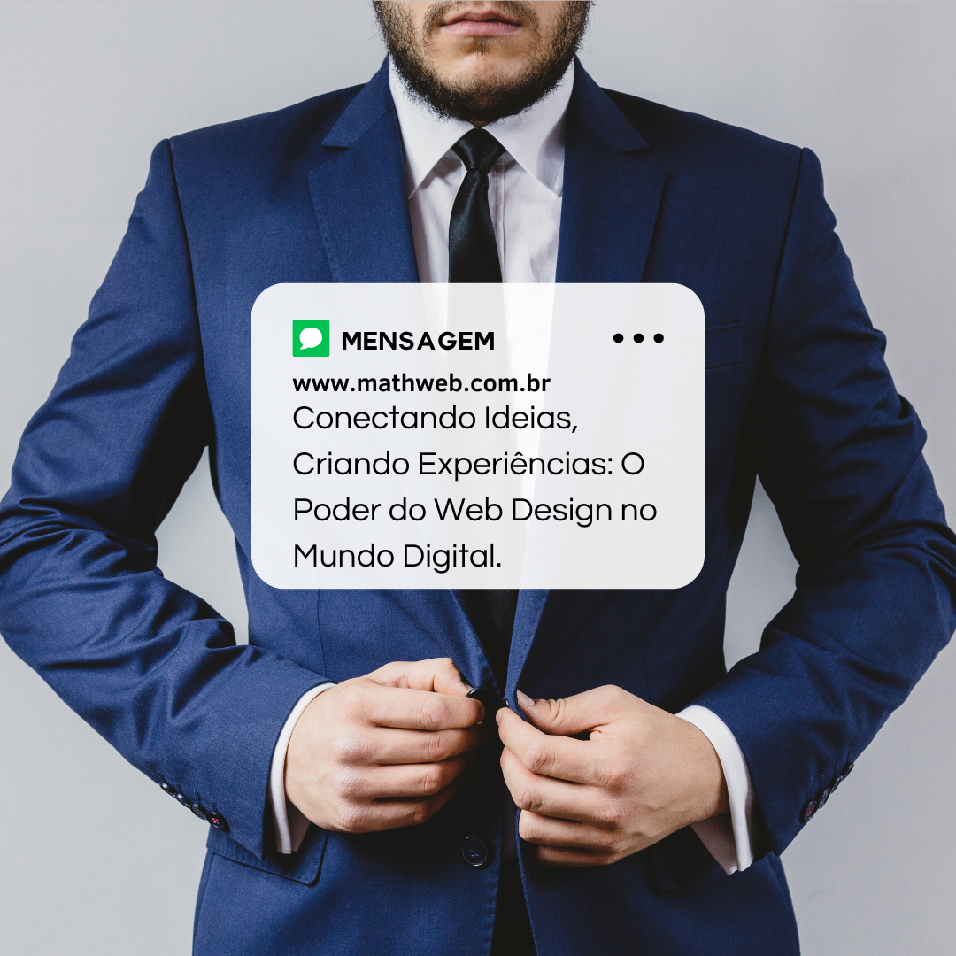 Conectando Ideias, Criando Experiências: O Poder do Web Design no Mundo Digital