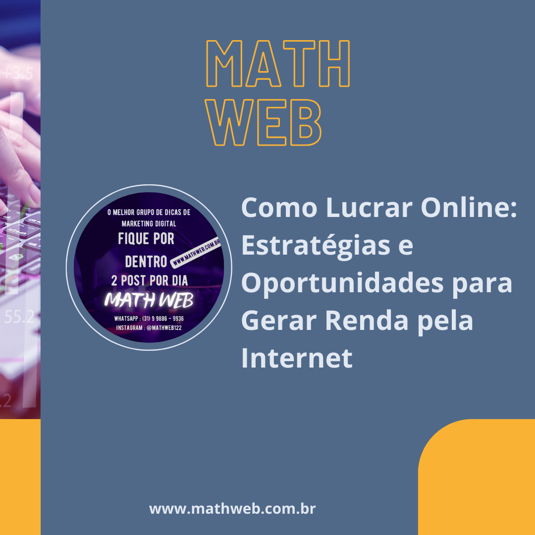 Como Lucrar Online: Estratégias e Oportunidades para Gerar Renda pela Internet