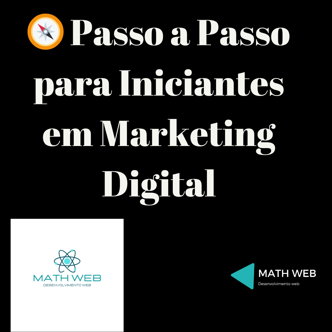 🧭 Passo a Passo para Iniciantes em Marketing Digital